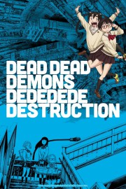 Dead Dead Demons Dededededestruction – Todos os Episódios